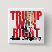 トランプは全てにおいて正しかった、アンチバイデン氏お尻 缶バッジ (正面)