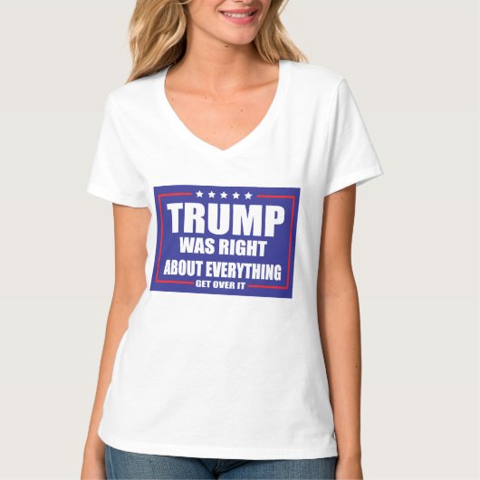 トランプは全てにおいて正しかった Tシャツ (正面)