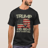 トランプは全てのアメリカ国旗について正しかった Tシャツ (正面)