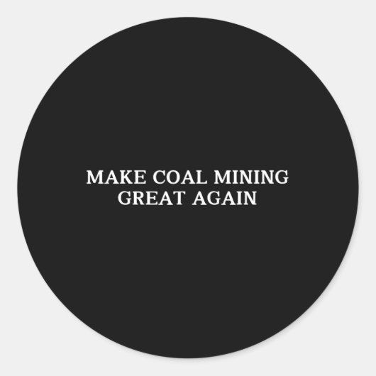 トランプは再素晴らしび炭鉱労働者にする ラウンドシール (正面)