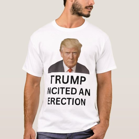 トランプは勃起を誘発した Tシャツ (正面)