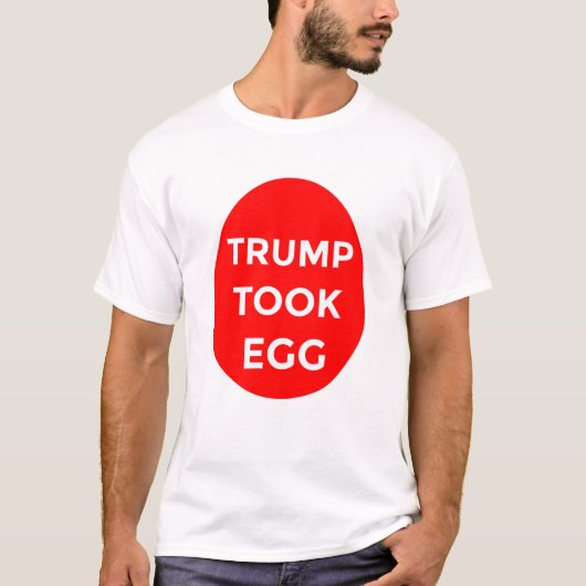 トランプは卵のシャツを取った Tシャツ (正面)