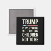 トランプは子供たちに教える全てのものではない マグネット (正面/裏面)