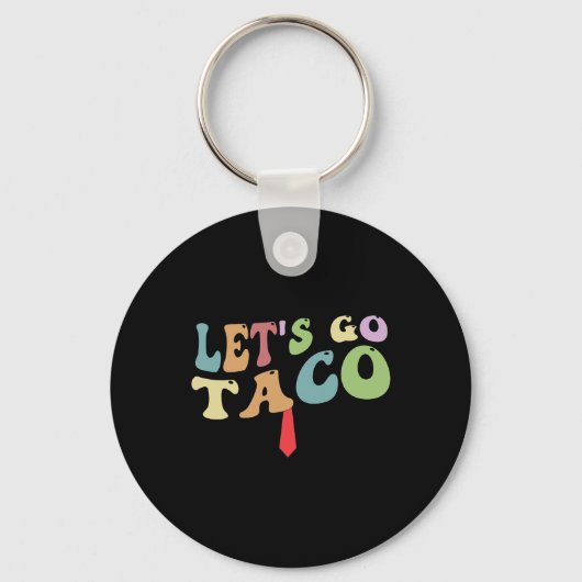 トランプは常に臆病者 Let's Go Taco おもしろ レトロ キーホルダー (正面)