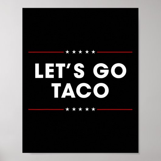 トランプは常に臆病者 Let's Go Taco ジョーク 10 ポスター (正面)