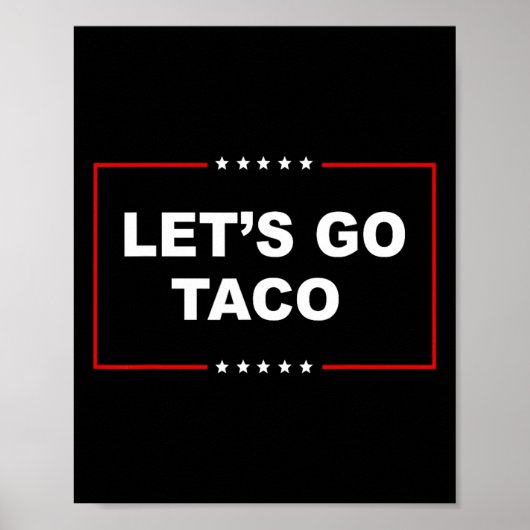 トランプは常に臆病者 Let's Go Taco ジョーク 1 ポスター (正面)