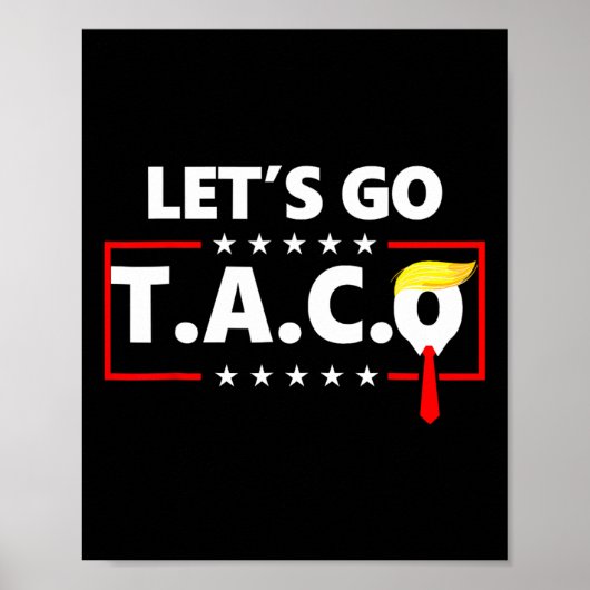 トランプは常に臆病者 Let's Go Taco 面白い服 14  ポスター (正面)