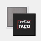 トランプは常に臆病者 Tacoに行こう 面白い4th  マグネット (正面/裏面)