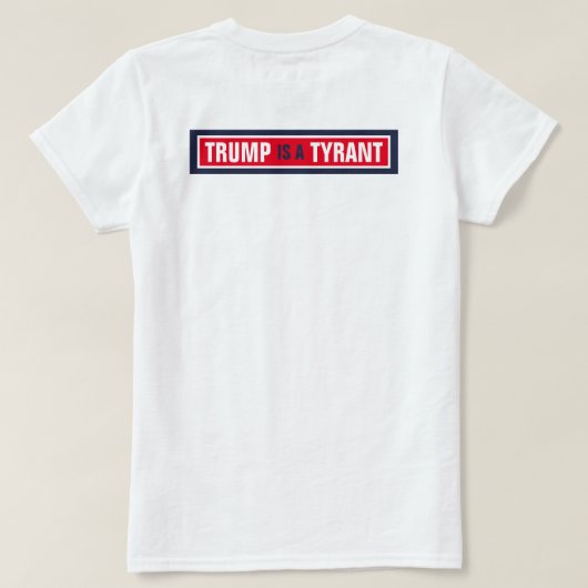 トランプは暴君GOP政治である Tシャツ (デザイン裏面)
