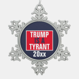 トランプは暴君GOP政治のクリスマスだ スノーフレークピューターオーナメント