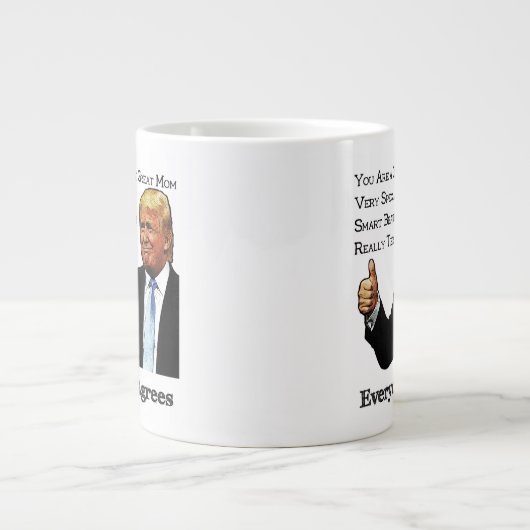 トランプは母親と認素晴らしめ素晴らしる ジャンボコーヒーマグカップ (正面)