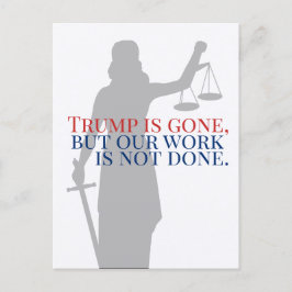 トランプは消えたけれども我々の仕事は正義を成していない ポストカード