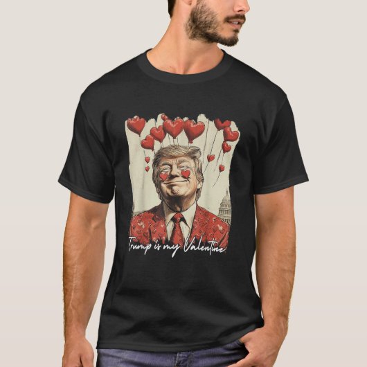 トランプは私のバレンタインデントバレンタインデー Tシャツ (正面)