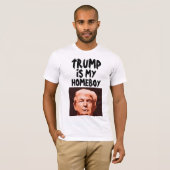 トランプは私のホームボーイTシャツ Tシャツ (正面フル)