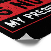 トランプは私の大統領ではない1 ポスター (角)