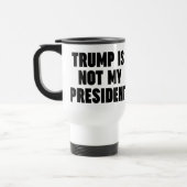 トランプは私の社長ではない トラベルマグ (左)
