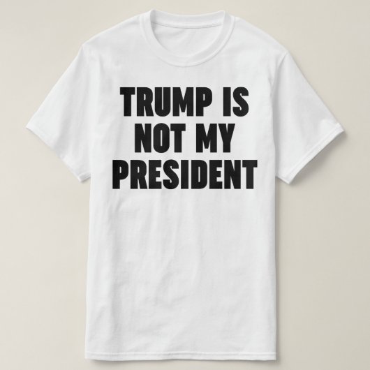 トランプは私の社長ではない Tシャツ (デザイン正面)