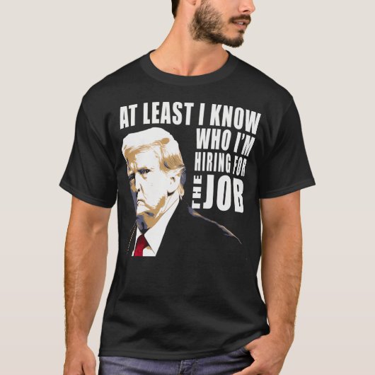 トランプは私のTシャツ候補だ Tシャツ (正面)