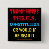 トランプは米国の憲法を嫌う、または彼もしは… 缶バッジ (正面)