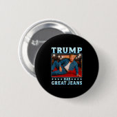 トランプは素晴らしいジーンズを持っている面白いミーム 3 缶バッジ (正面&裏面)