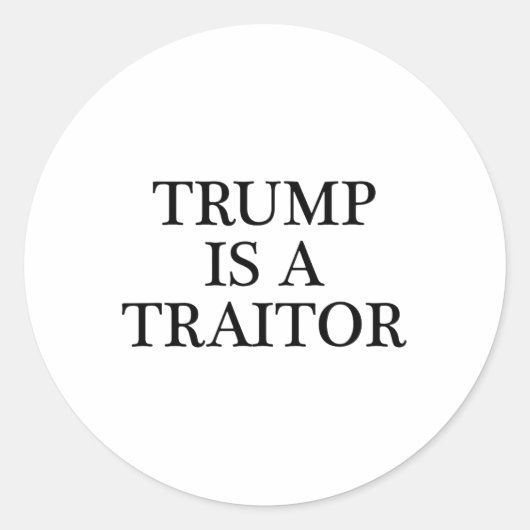 トランプは裏切り者 - 反 POTUS 服 ラウンドシール (正面)