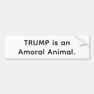 トランプは道徳観のない動物 Hankamer Artjunkhaus Love バンパーステッカー