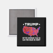 トランプは5gよりもカバー力あり 今、声が届いてますか？  マグネット (正面/裏面)