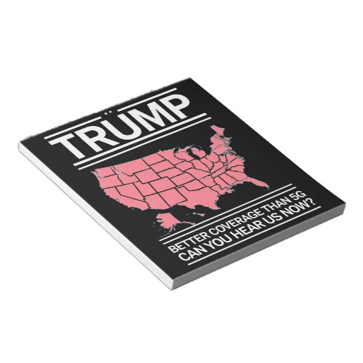 トランプは5Gよりもカバー率がいい 私たちの声は届いてる? ノートパッド (アングル)