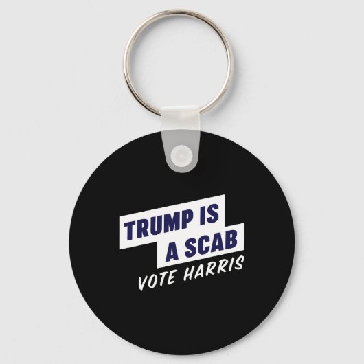 トランプはScabである – Vote Harris 2024 キーホルダー (正面)