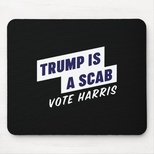 トランプはScabである – Vote Harris 2024 マウスパッド (正面)