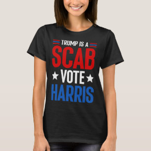 トランプはScab投票ハリスKamala Harris大統領である Tシャツ