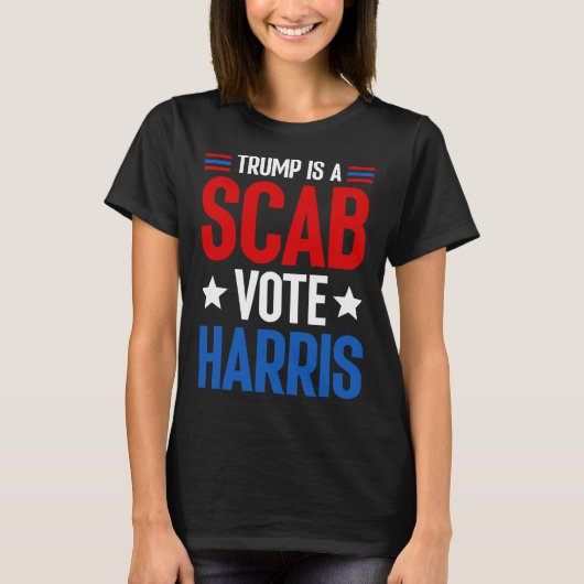 トランプはScab投票ハリスKamala Harris大統領である Tシャツ (正面)