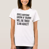 トランプもしは大人として試されるだろう Tシャツ (正面)