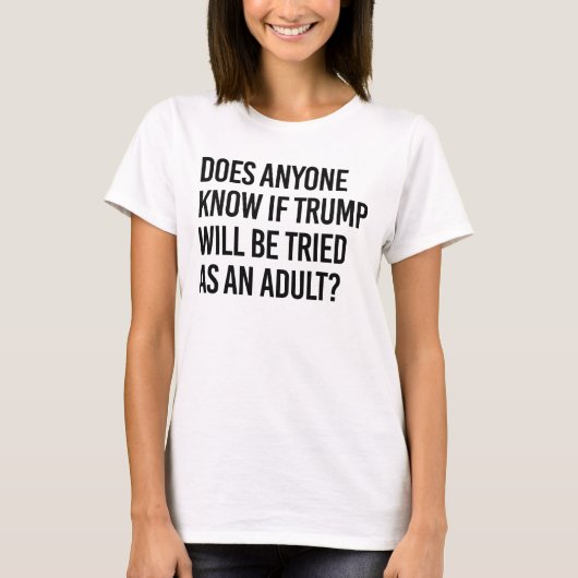 トランプもしは大人として試されるだろう Tシャツ (正面)