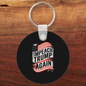 トランプを弾劾しろ 民主党選挙 トランプを再び弾劾 キーホルダー (正面)