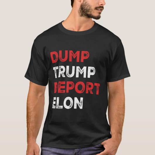 トランプを捨てろ エロンを国外追放 Tシャツ (正面)