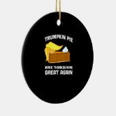 トランプキンパイが再び感謝祭素晴らしを作おもしろいる セラミックオーナメント (右)