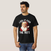 トランプクリスマスサンタクロース私はホーのためにそれを行う Tシャツ (正面フル)