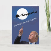 トランプクリスマス：少なくとも彼は仕事を持っている！ シーズンカード (正面)