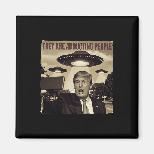 トランプセルフィーUfoエイリアン奪取 マグネット (正面)