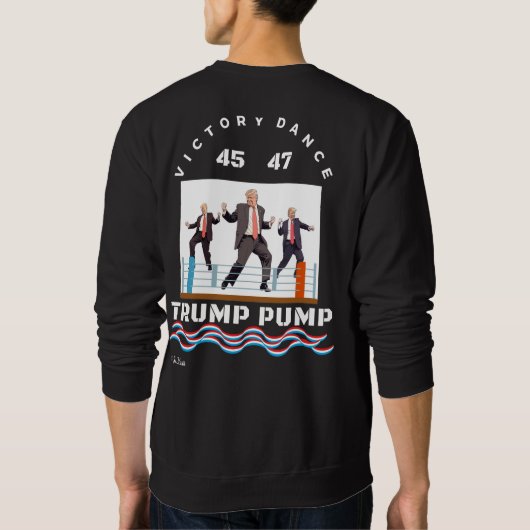 トランプポンプ勝利ダンスブラックTシャツ スウェットシャツ (裏面)