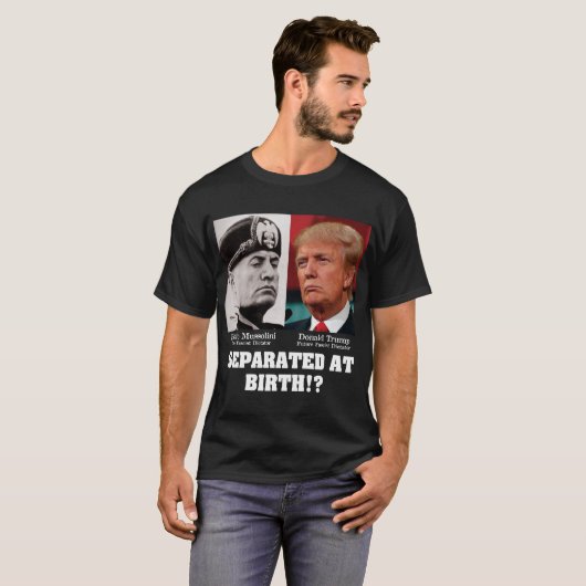 トランプムッソリーニ – 分離された誕生アンチトランプ Tシャツ (正面フル)