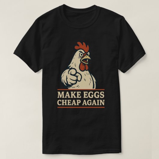 トランプメリカ たまご 高騰 で 安い卵が復活 Tシャツ (デザイン正面)