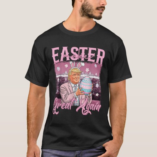 トランプ再びイースター素晴らしデー復活祭を作る Tシャツ (正面)