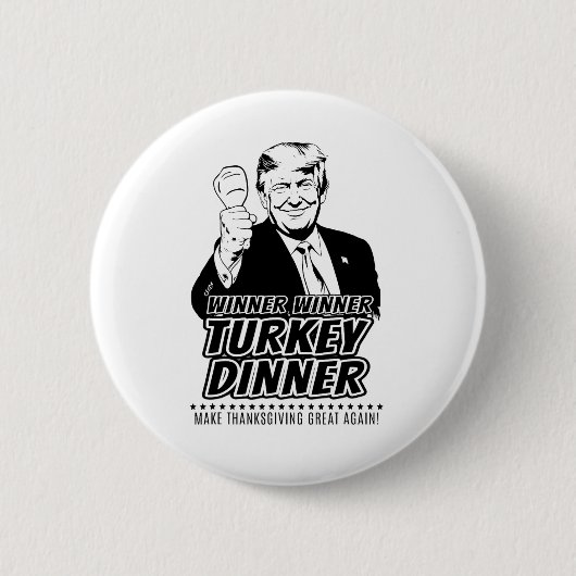トランプ勝者 おもしろい 七面鳥 ディナー 感謝祭 缶バッジ (正面)