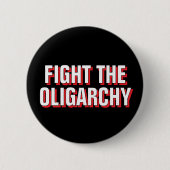 トランプ大統領に対抗する – 寡頭政治と戦う 缶バッジ (正面)