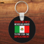トランプ大統領の弾劾 メキシコが弾劾のための費用を負担 フェイクニュース キーホルダー (正面)