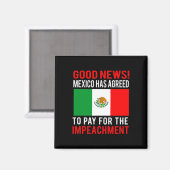 トランプ大統領の弾劾 メキシコが弾劾の費用を負担 フェイクニュース マグネット (正面/裏面)