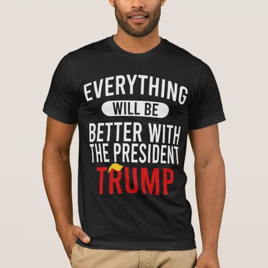 トランプ大統領は万事好都合だ Tシャツ (正面)