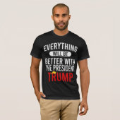 トランプ大統領は万事好都合だ Tシャツ (正面フル)